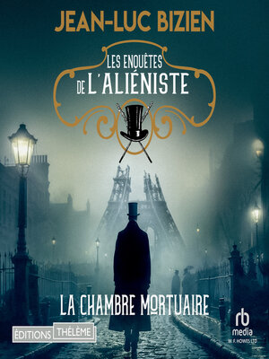 cover image of Les enquêtes de l'aliéniste--Tome 1 La chambre mortuaire